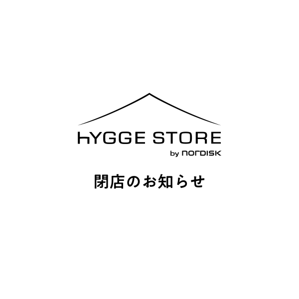 HYGGE STORE by NORDISK 閉店のお知らせ